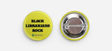 Black Librarians Rock Button