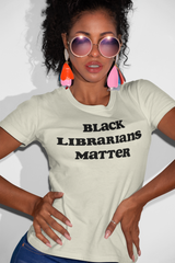 Black Librarians Matter short sleeve t-shirt (Ladies' cut)